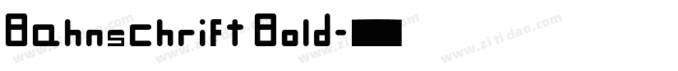 Bahnschrift Bold字体转换